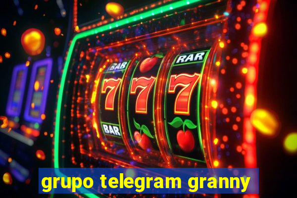 grupo telegram granny